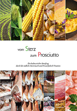 Vom Sterz zum Prosciutto